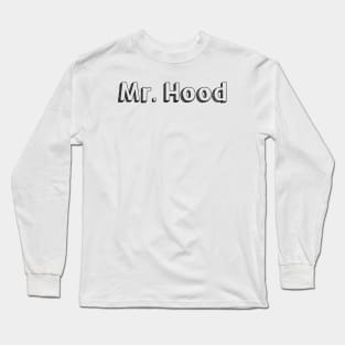 Mr Hood // Typography Design Long Sleeve T-Shirt